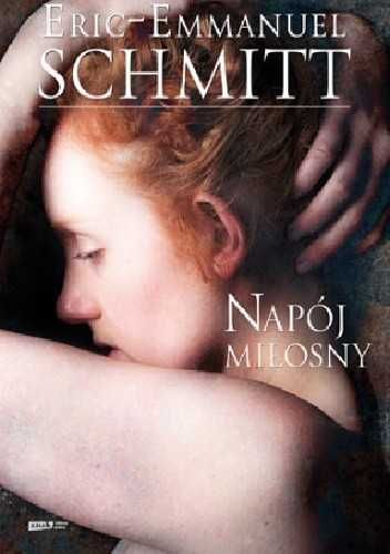 Eric Emanuel Schmitt - Zazdrośnice + Napój miłosny