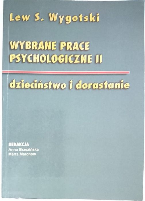 Wybrane Prace Psychologiczne II Dzieciństwo i Dorastanie - Lew S. Wygotski 2002