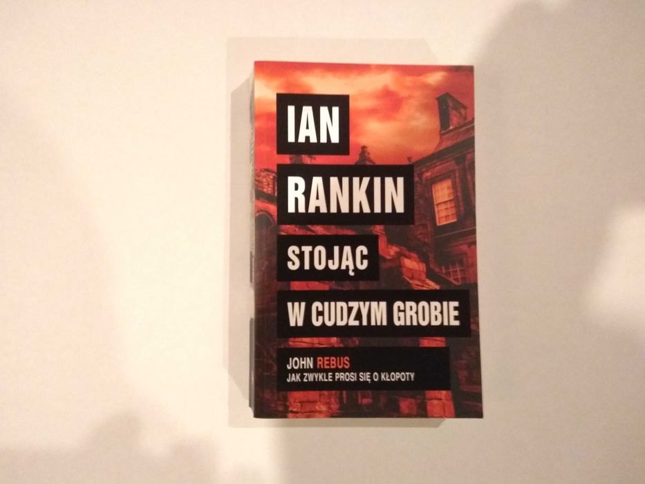 Dobra książka - Stojąc w cudzym grobie Ian Rankin (E9)