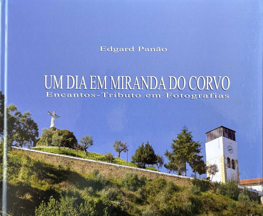 Um dia em Miranda do Corvo