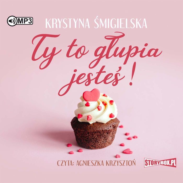 Cd Mp3 Ty To Głupia Jesteś!  Krystyna Śmigielska