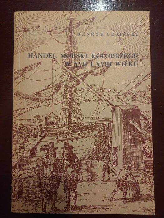 Handel morski Kolobrzegu w XVII i XVIII wieku Unikat