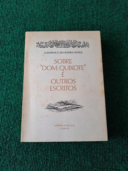 Sobre "D. Quixote" e Outros Escritos - Guilherme G. De Oliveira Santos