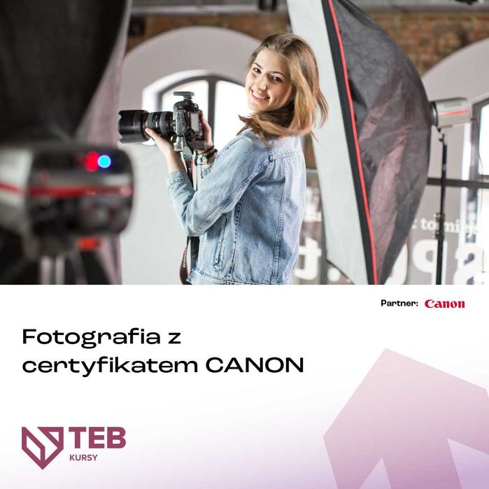 Fotografia z certyfikatem CANON TEB Edukacja Opole