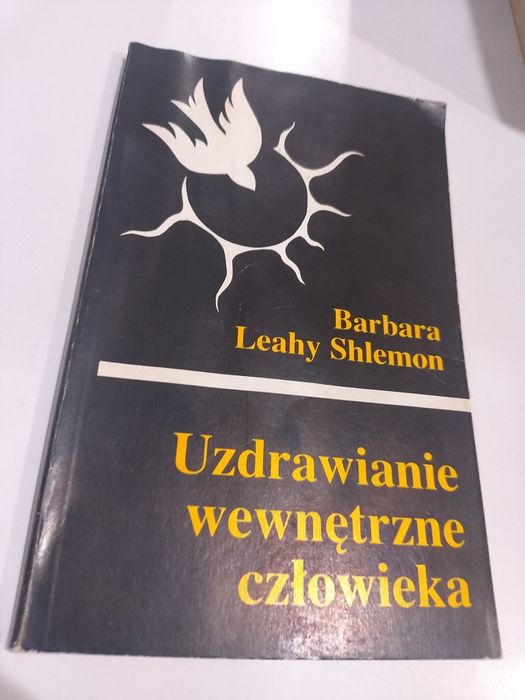 Barbara Leahy Shlemon Uzdrawianie wewnętrzne człowieka
