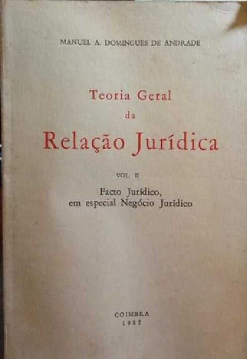 Teoria Geral da Relação Jurídica - I e II - Manuel de Andrade e outros