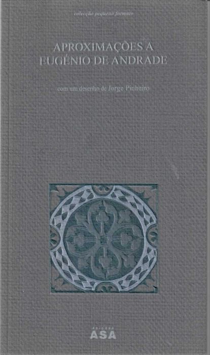 «Aproximações a EUGÉNIO DE ANDRADE*