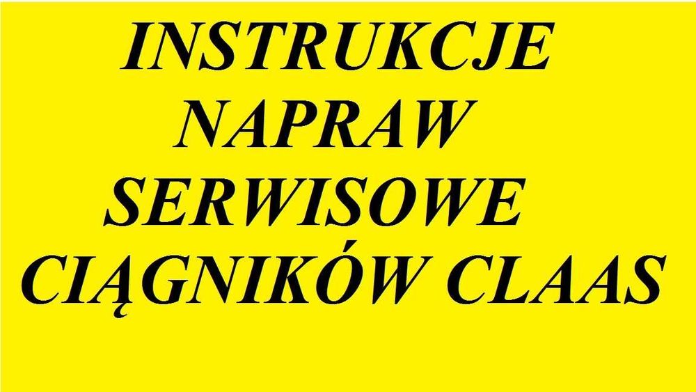 Instrukcję napraw do ciągników marki CLAAS w języku polskim