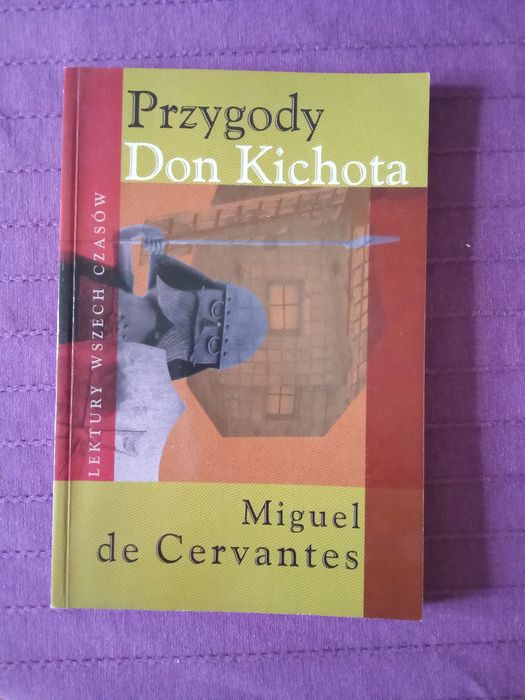 Przygody Don Kichota - Cervantes, seria Lektury Wszech Czasów