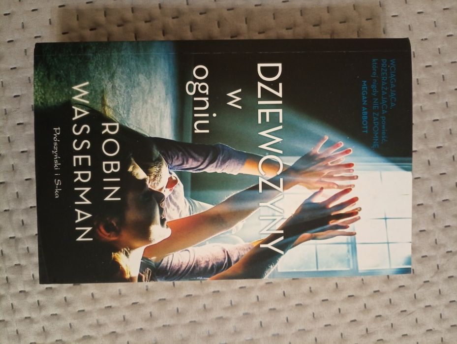 Robin Wasserman" Dziewczyny w ogniu"