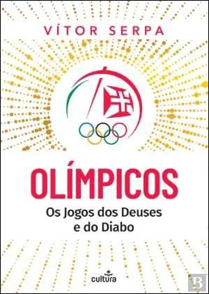 Livro "Olímpicos: Os Jogos dos Deuses e do Diabo" de Vítor Serpa
