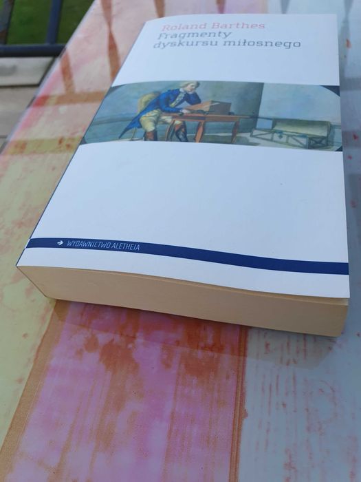Barthes R.  Fragmenty dyskursu miłosnego