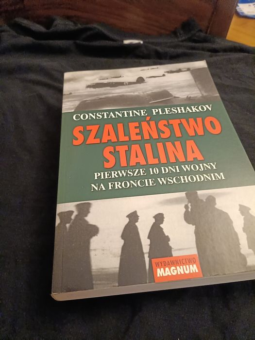 Szaleństwo Stalina.Pierwsze 10 Dni Wojny Na  Froncie  Wschodnim. Pleschakov