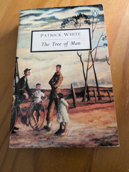 Patrick White - The Tree of Man