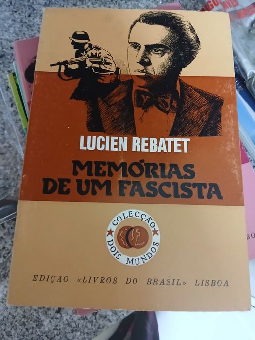 Memórias de um fascista - Lucien Rebatet