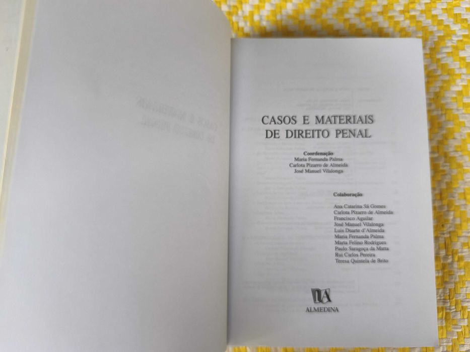 CASOS E MATERIAIS DE DIREITO PENAL –  Coordenação: Maria Fernanda Palma  Carlota Pizarro de Almeida José Manuel Vilalonga