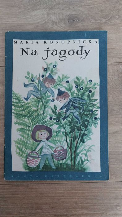Na jagody Maria Konopnicka
