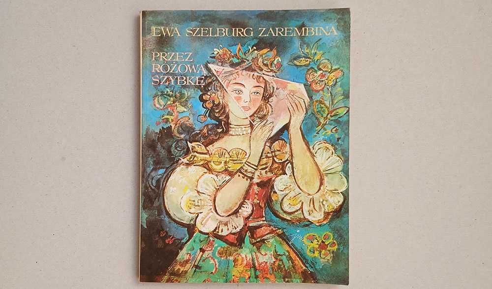 Przez różową szybkę Ewa Szelburg Zarembina Ilustrator Jan Marcin Szancer