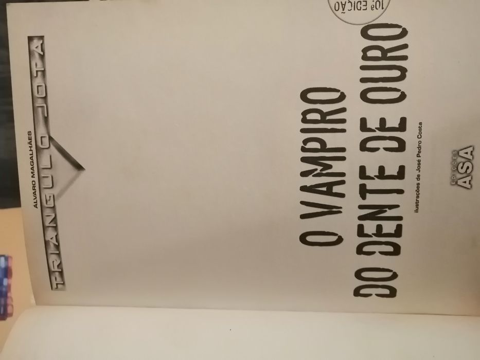 O vampiro do dente de ouro-colecção Jota, de Álvaro Magalhães,