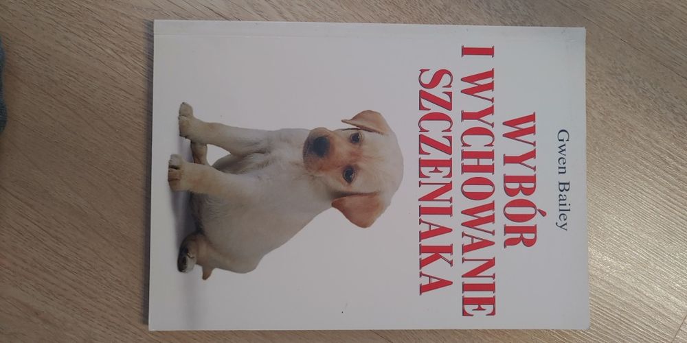 Wybor i wychowanie szczeniaka Gwen Bailey
