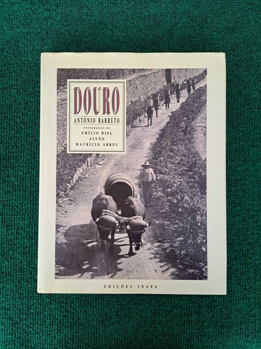 Douro - António Barreto - Fotos de E. Biel, Alvão e M. Abreu