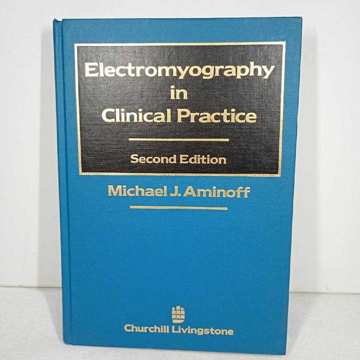 Electromyography in Clinical Practice. Michael J. Aminoff
