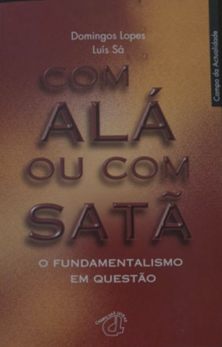 Com Alá ou com Satã - Domingos Lopes e Luís Sá