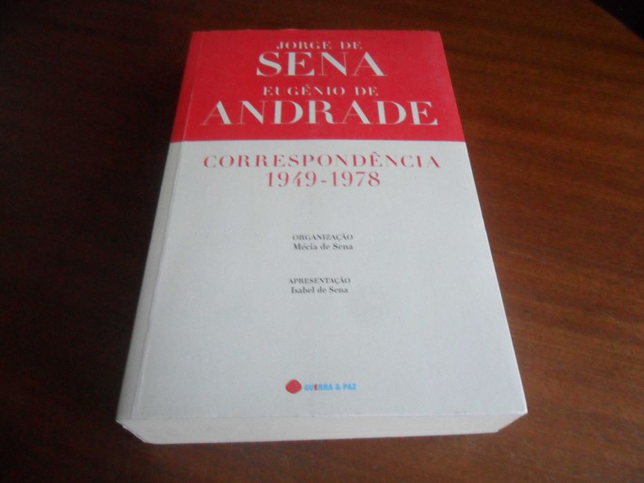"Correspondência 1949 a 1978 - Jorge de Sena e Eugénio de Andrade" de Jorge de Sena - 1ª Edição 2016