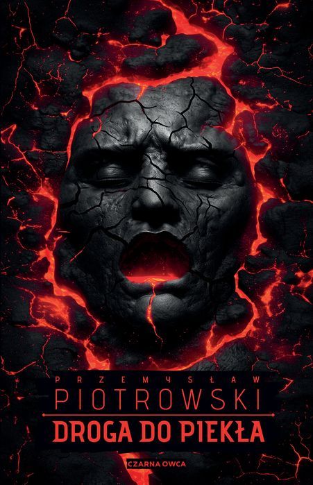 Droga Do Piekła Piotrowski Przemysław Przemysław Piotrowski