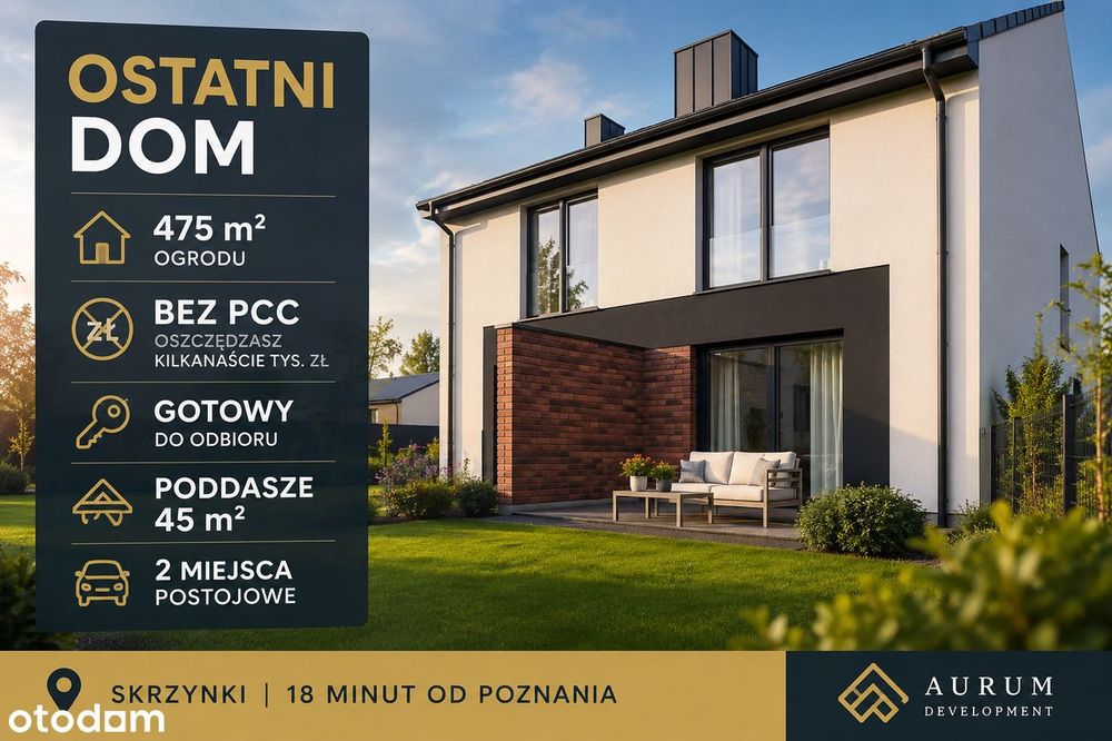 OSTATNI GOTOWY DOM|475m² ogrodu|Bez PCC|18 min Poznań|Klucze od zaraz!
