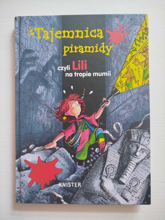 Książki z serii o przygodach Lili Tajemnica piramidy,  Obłaskawić smok
