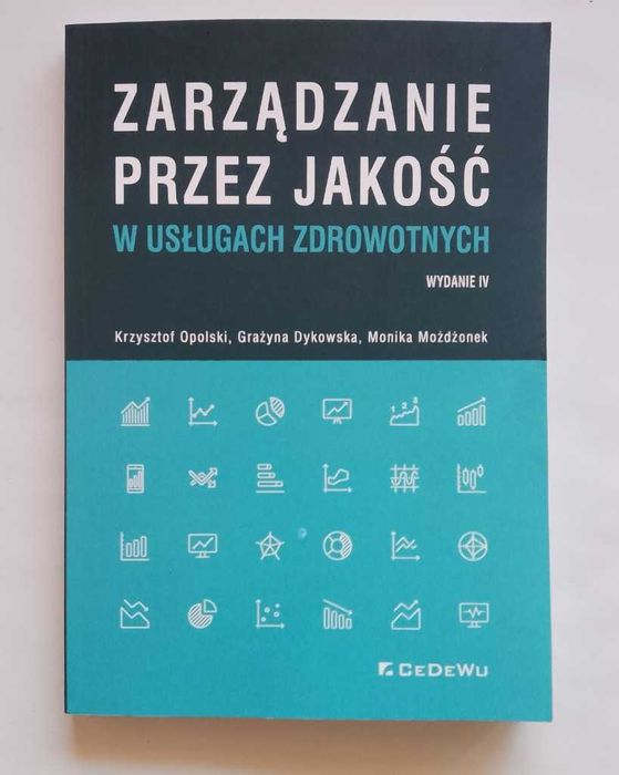 Zarządzanie przez jakość w usługach zdrowotnych (wyd. IV)