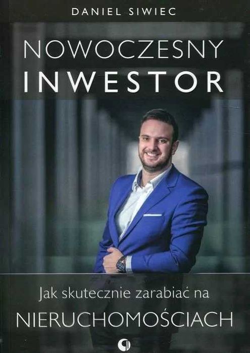Daniel Siwiec - Nowoczesny inwestor