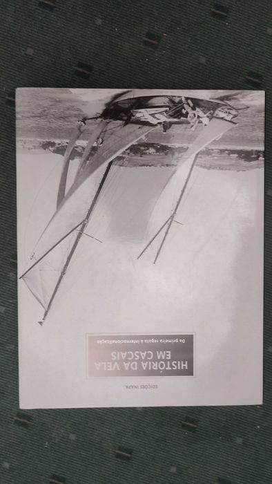 História da Vela em Cascais Da Primeira Regata à Internacionalização