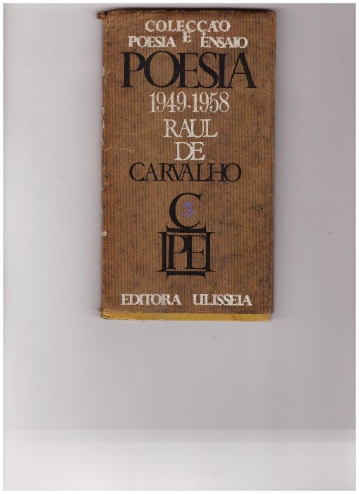 Poesia mil novecentos e quarenta e nove a 1958 Raul de Carvalho 1ªediç