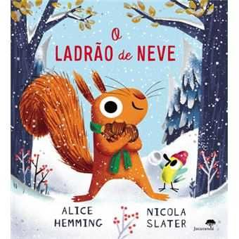 O Ladrão de Neve, Alice Hemming, Nicola Slater
