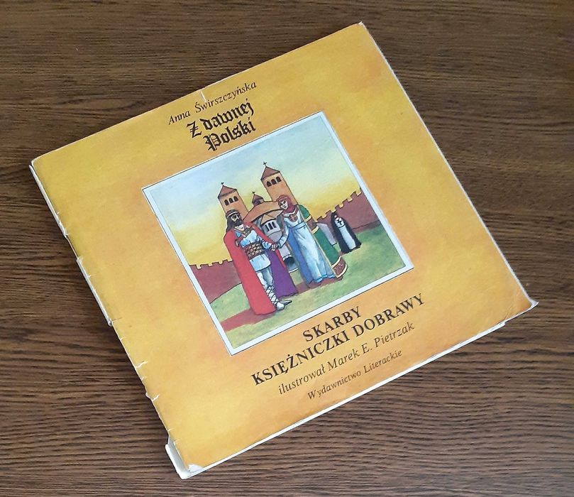 Z dawnej Polski - Skarby księżniczki Dobrawy - Świrszczyńska 1986