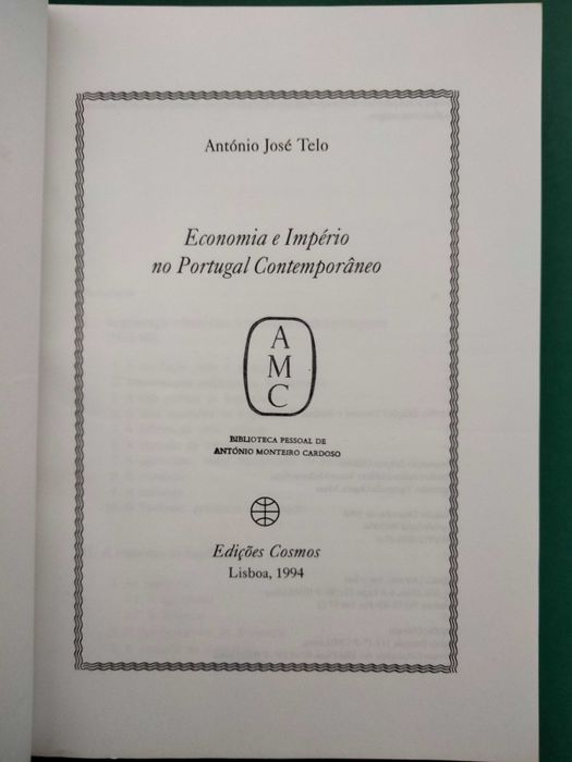 Economia e Império no Portugal Contemporâneo - António José Telo