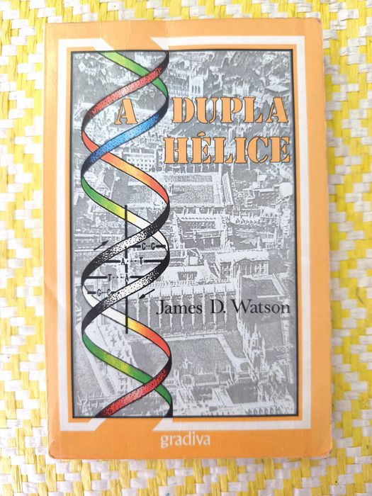 A dupla hélice  James D. Watson
