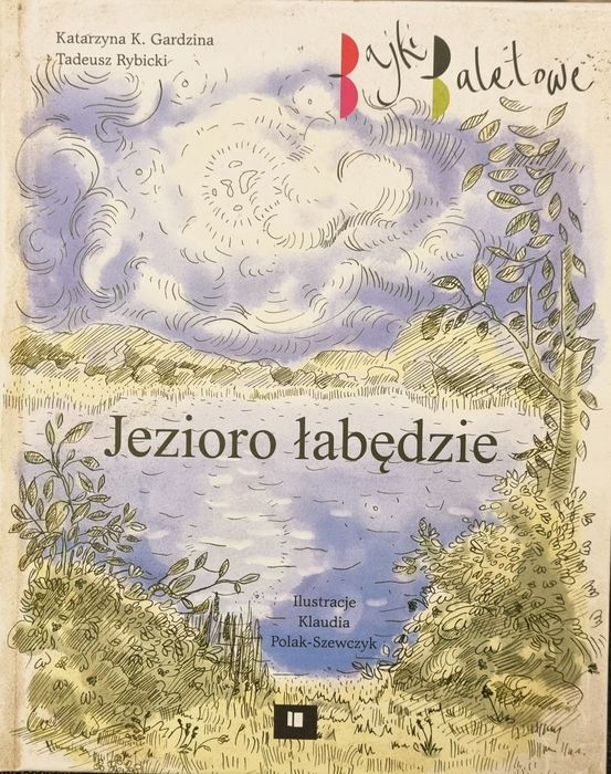 Jezioro Łabędzie i Dziadek do orzech z autografem Ewy Głowackiej