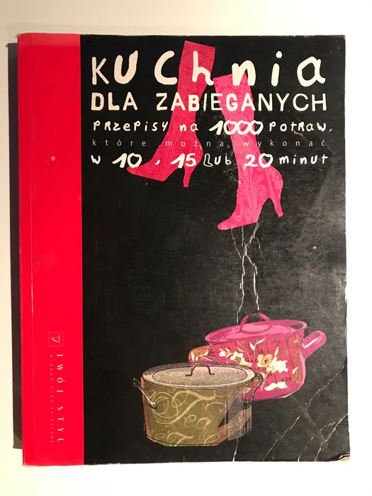 Kuchnia dla zabieganych: Przepisy na 1000 potraw - Caroline Darbonne