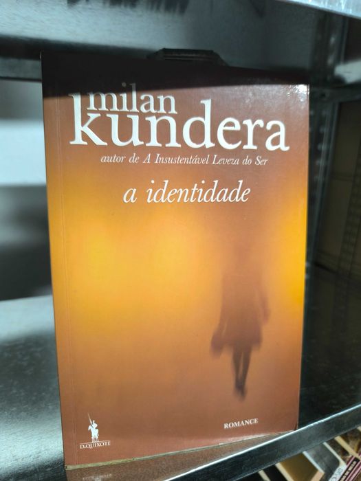 Milan Kundera – A Identidade | sobre amor e fragmentação do eu