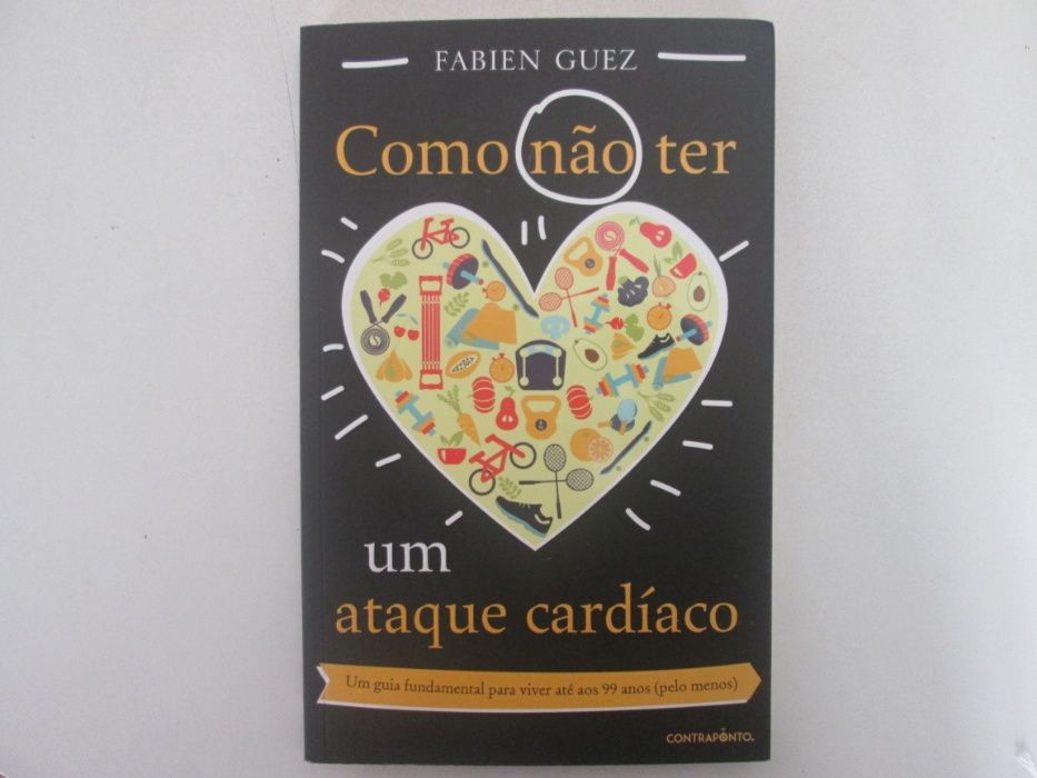 Como não ter um ataque cardíaco- Fabien Guez