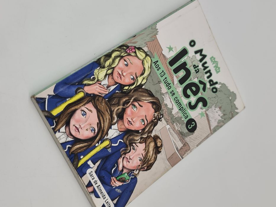 Livro juvenil O Mundo de Inês Aos 13 Tudo se Complica