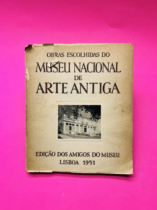 OBRAS ESCOLHIDAS DO MUSEU NACIONAL DE ARTE ANTIGA