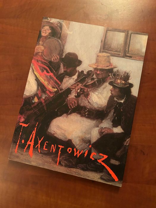 Teodor Axentowicz 1859- 1938 - katalog wystawy w Muzeum Narodowym