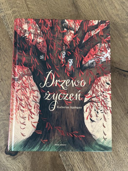 ** Drzewo życzeń ” Katherine Applegate - Nowa