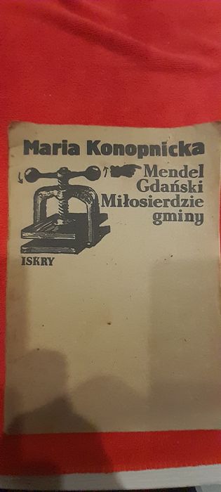 Mendel Gdański Miłosierdzie gminy Maria Konopnicka. Okładka lekko uszk