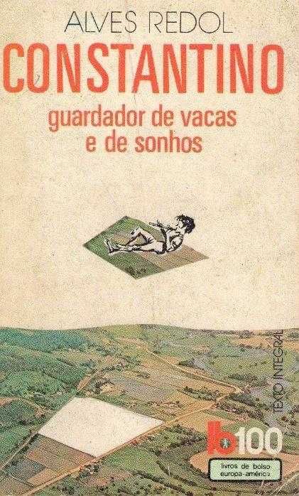 Constantino: Guardador de Vacas e de Sonhos - Alves Redol
