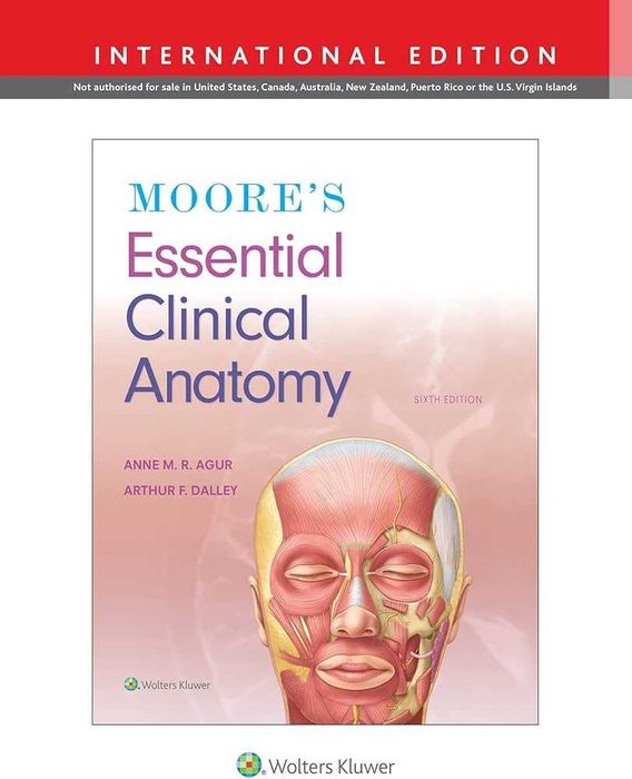 Moore's Essential Clinical Anatomy . 6ª edição